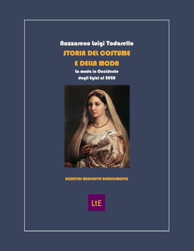 Scheda tipografica per STORIA DEL COSTUME E DELLA MODA BIZANTINI MEDIOEVO RINASCIMENTO